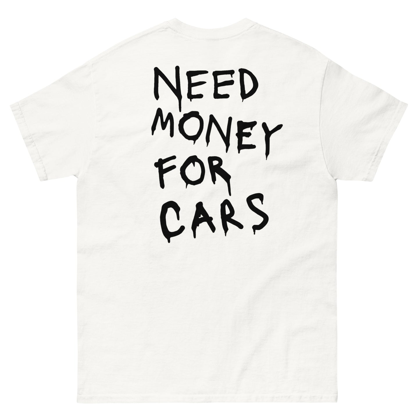 T-shirt Need Money for cars