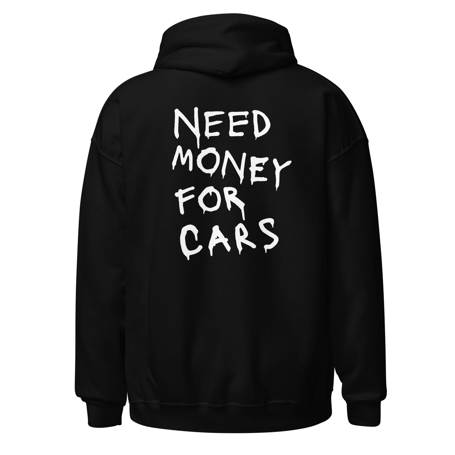Hoodie Need Money for cars