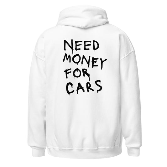 Hoodie Need Money for cars